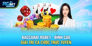 baccarat rgbet dinh cao giai tri ca cuoc truc tuyen - Baccarat Rgbet - Đỉnh Cao Giải Trí Cá Cược Trực Tuyến