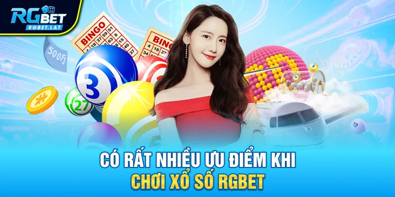 Có rất nhiều ưu điểm khi chơi xổ số Rgbet
