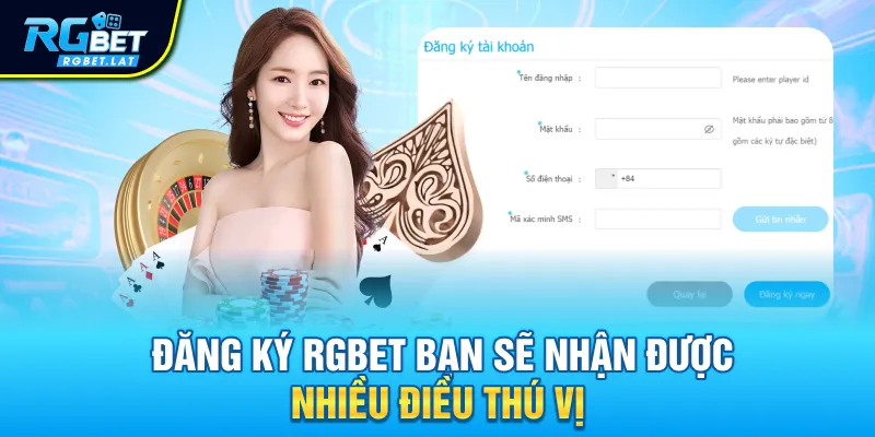 Đăng ký RGBET bạn sẽ nhận được nhiều điều thú vị