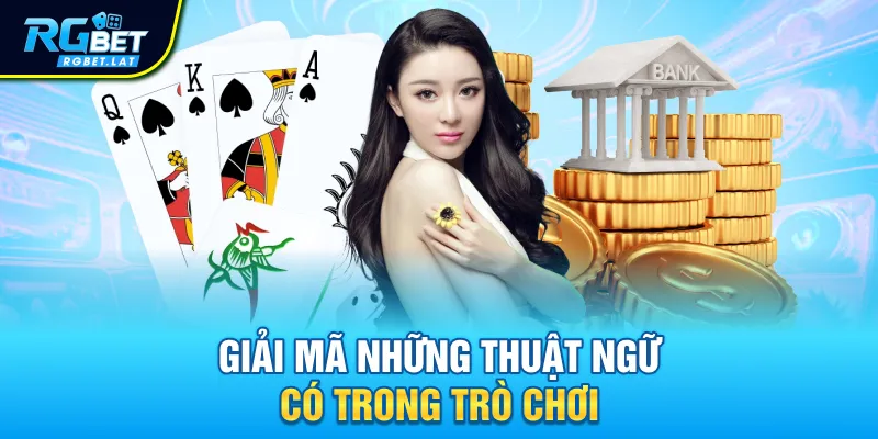 Giải mã những thuật ngữ có trong trò chơi