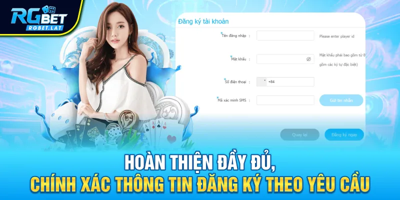 Hoàn thiện đầy đủ, chính xác thông tin đăng ký theo yêu cầu