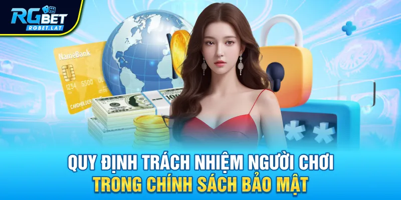 Quy định trách nhiệm người chơi trong chính sách bảo mật