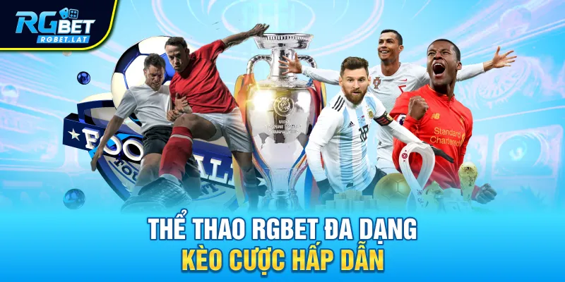 Thể thao RGBET đa dạng kèo cược hấp dẫn