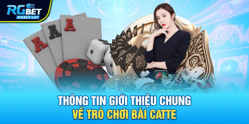 Thông tin giới thiệu chung về trò chơi bài Catte