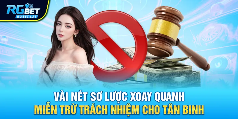 Vài nét sơ lược xoay quanh miễn trừ trách nhiệm cho tân binh
